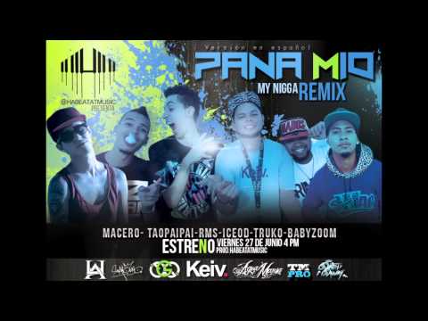 Pana Mio Remix My Nigga - Macero Truko Rms BabyZoom Tao IceOd