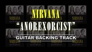 Nirvana - Anorexorcist | Guitar Backing Track
