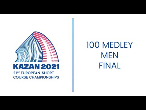 100m Medley Men FINAL - European Swimming Championship short course 2021 Kazan