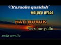 Karaoke Qasidah Hati Busuk Versi Mr Yhadi Nada Wanita