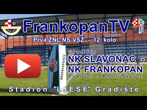 Gradište, NK SLAVONAC - NK FRANKOPAN ... 2 : 0