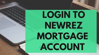 How to Login Newrez Mortgage Account | Newrez Mortgage login