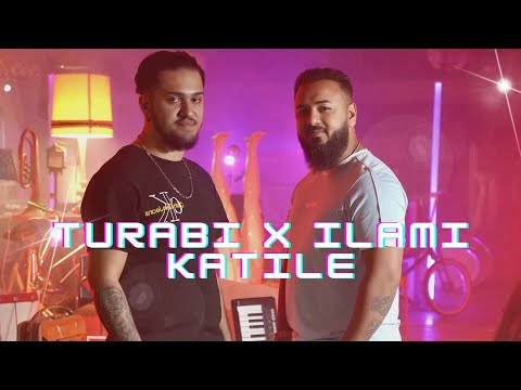 Turabi x Ilami   KATILE  (Official Video 4K)