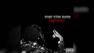 Don't Stay Away Freestyle Music Video