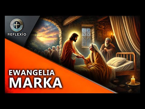 Ewangelia Marka | 1.7 | Uzdrowienie teściowej Piotra i innych chorych | Reflexio PL