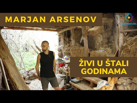 MARJAN ARSENOV ŽIVI U ŠTALI GODINAMA
