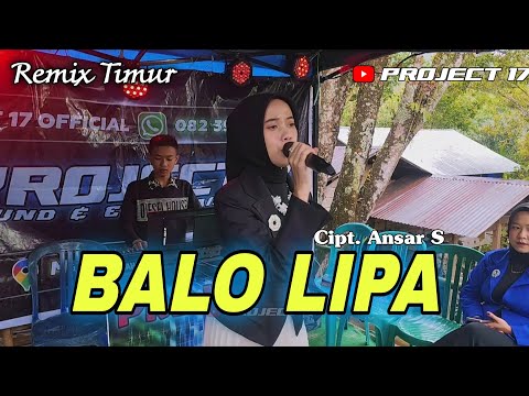 🌴 Remix Timur | Balo Lipa Cipt. Ansar S | Project 17 Official 🌴