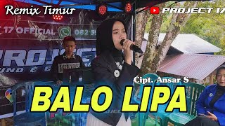 Download lagu 🌴 Remix Timur | Balo Lipa Cipt. Ansar S | Project 17  🌴 mp3