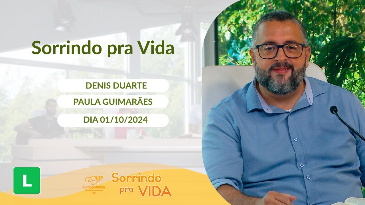 Sorrindo pra Vida - 01/10/2024 - Partilha da Palavra com Denis Duarte