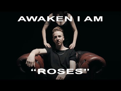 Awaken I Am - "Roses" (Music Video)