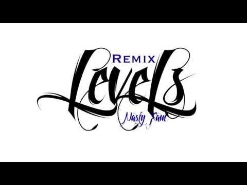 Levels Remix - Nasty Fam