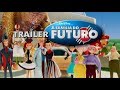 Trailer A Família Do Futuro Buena Vista Walt Disney
