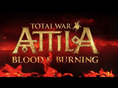 Total War ATTILA Blood & Burning 