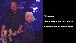 Allentown | Billy Joel &amp; Bruce Springsteen (Live at the Hammerstein Ballroom - October 2008)