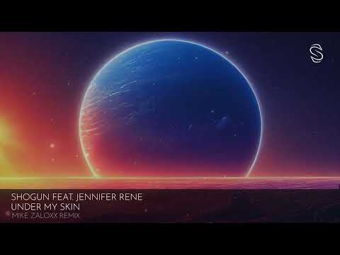 Shogun feat. Jennifer Rene - Under My Skin (Mike Zaloxx Remix)