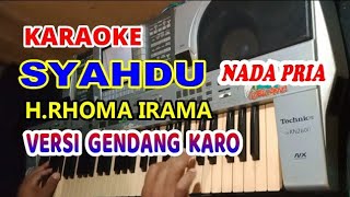 Download lagu Syahdu_Versi Gendang Karo[Karaoke]H.Rhoma Irama Nada Pria'Cahaya Musical mp3