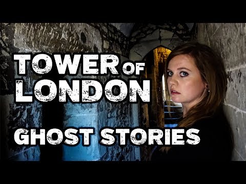Tower of London Ghost Stories | Haunted Castles of England