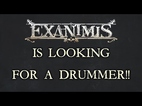 EXANIMIS IS LOOKING FOR A DRUMMER!!