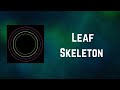 Bloc Party - Leaf Skeleton (Lyrics)