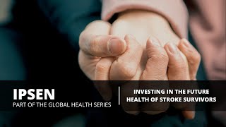 Ipsen - Investing in the future health of stroke survivors, healthcare systems and society