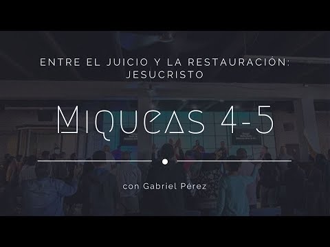 Miqueas 4-5.