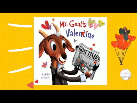 Read Aloud Book : MR. GOAT’S VALENTINE – A Valentine's Kids Book Read Aloud | Picture Book | LOVE