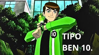TIPO BEN 10.