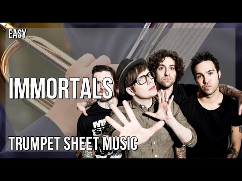 Trumpet Sheet Music: How to play Immortals by Fall Out BoyMovie   Fall Out Boy   Immortals