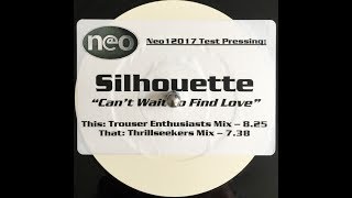 EXCLUSIVE - Silhouette - Cant Wait To Find Love (Trouser Enthusiasts Remix) [Neo White Label]