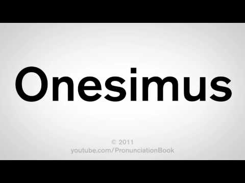 How To Pronounce Onesimus