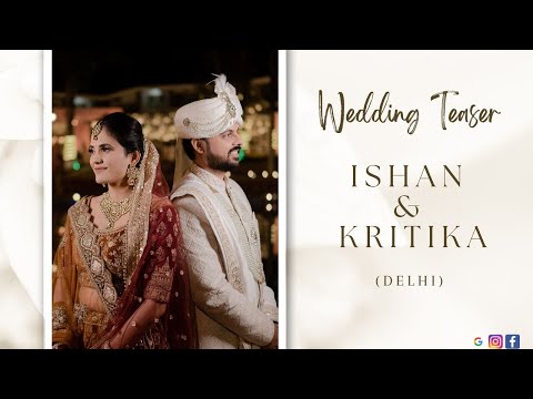 Love Story Unveiled : Ishan & Kritika's Delhi Wedding Teaser 2023 | KB Studio Productions