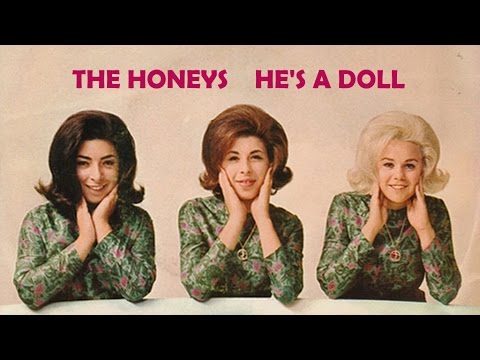 The Honeys  "He's A Doll"