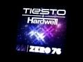 [HQ] Tiesto & Hardwell - Zero 76 (Original Mix Length) [HQ]