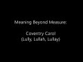 Meaning Beyond Measure: "Coventry Carol" (Lully, Lulla, Lullay)