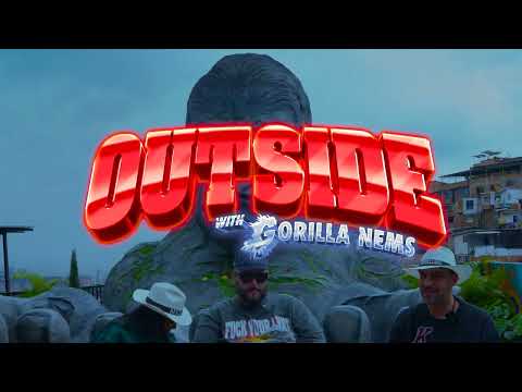 OUTSIDE WITH GORILLA NEMS EPISODE 72: MEDELLIN 