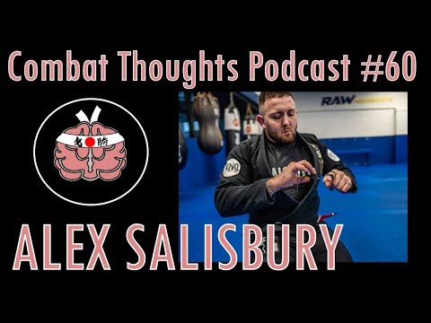 Alex Salisbury (Novo BJJ) | Episode 60 | Combat Thoughts Podcast