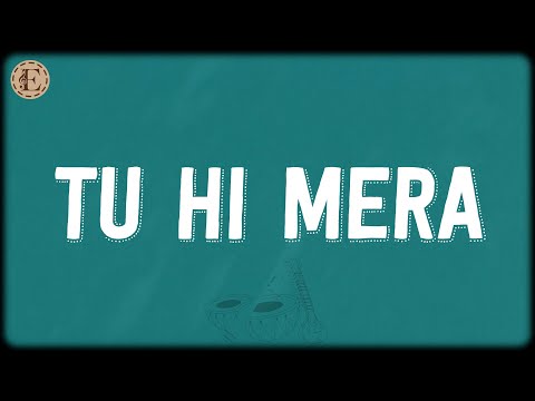 Tu Hi Mera (Lyrics) - Pritam, Shafqat Amanat Ali