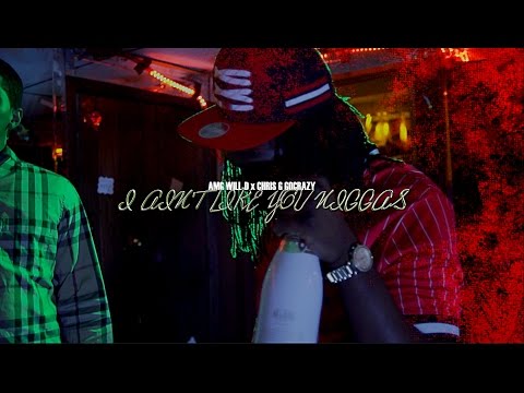 [AMG] WILL D x CHRISGGOCRAZY "I AINT LIKE YOU NIGGAS" (MUSIC VIDEO) @MONEYSTRONGTV