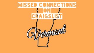 Burlington VT - Craigslist Missed Connections - The Series