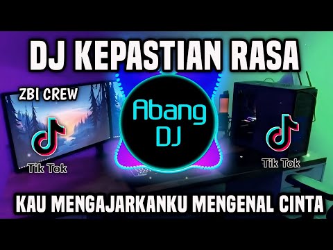 DJ KAU MENGAJARKANKU MENGENAL CINTA - KEPASTIAN RASA  REMIX FULL BASS TERBARU 2024