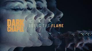 Burns The Flame - Dark Chapel