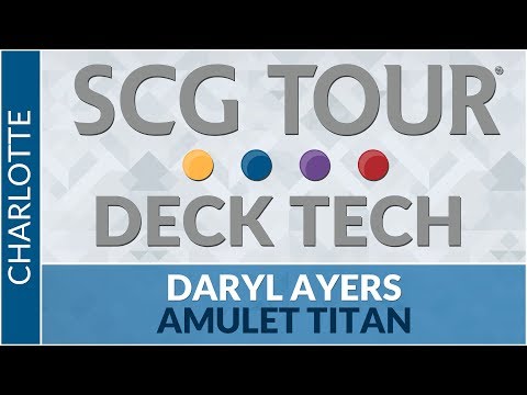 SCGCHAR Deck Tech: Amulet Titan with Daryl Ayers [Modern]