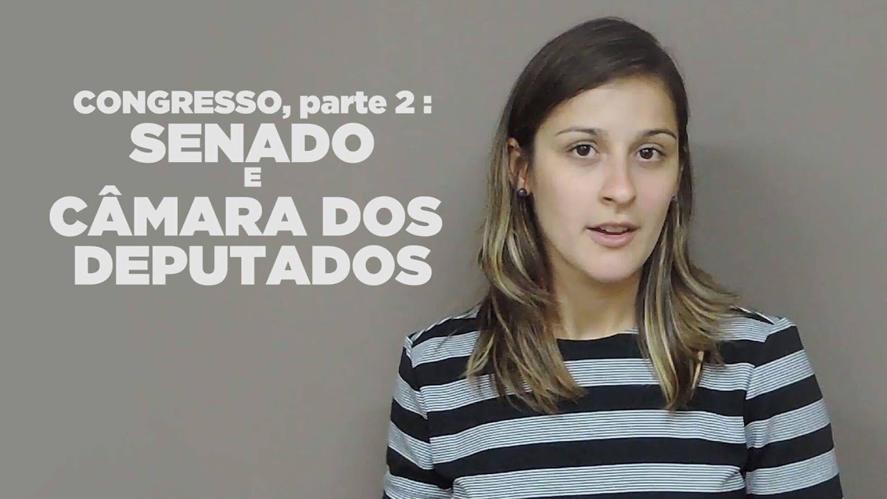 O SISTEMA POLÍTICO BRASILEIRO: qual a diferença entre Câmara, Senado e Congresso (parte 2)?
