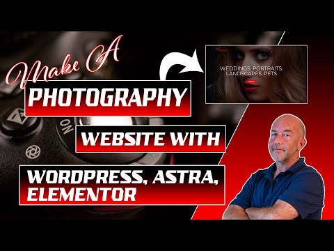Make A Photography Website in WordPress 2022 with Elementor and Astra