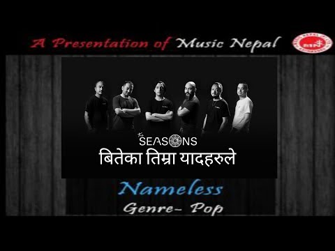 Biteka Timra Yaad harule बितेका तिम्रा यादहरुले/The Seasons Band/Sujil Karmacharya /Nepali pop Song/