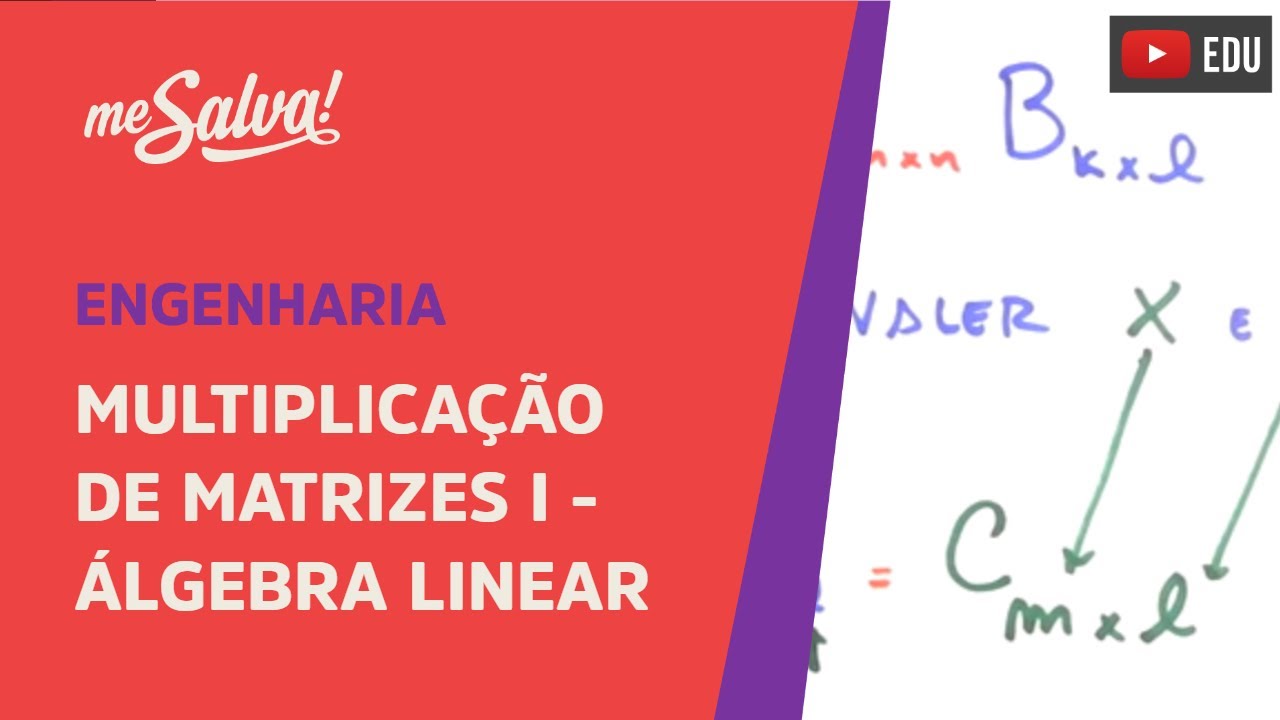 Me Salva! EXALGMT02 - Multiplicação de Matrizes I - Álgebra Linear