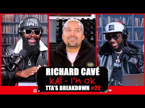 RICHARD CAVÉ | KAï - I'M OK | TTA'S BREAKDOWN #22