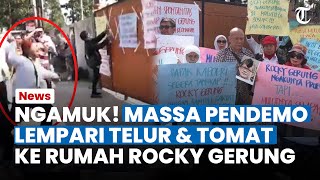 MASSA PENDEMO Rocky Gerung Ngamuk, Lempari Rumah Rocky dengan Telur dan Tomat