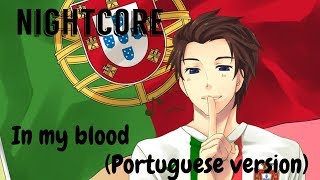 ♪Nightcore♪ || In my blood - Lyrics  (Portuguese Version)