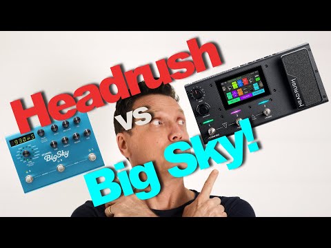 Headrush vs Big Sky